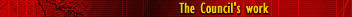 The Council's work