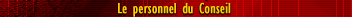 Le personnel du Conseil