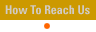 How To Reach Us
